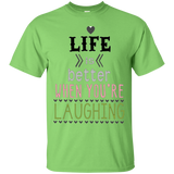 Life is Better When You're Laughing Ultra Cotton T-Shirt
