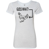 Guess What, Chicken Butt Ladies' Triblend T-Shirt