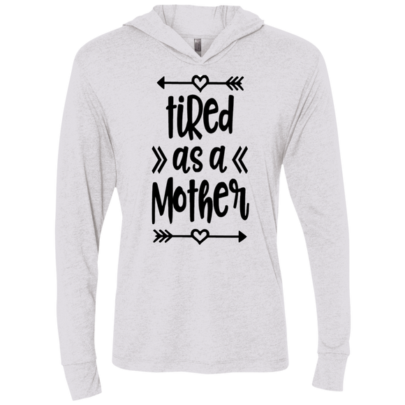 Tired as a Mother Unisex Triblend LS Hooded T-Shirt