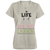 Life is Better When You're Laughing Ladies' Wicking T-Shirt