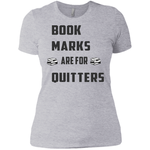 Bookmark are for Quitters Ladies' Boyfriend T-Shirt