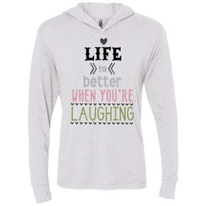 Life is Better When You're Laughing Unisex Triblend LS Hooded T-Shirt