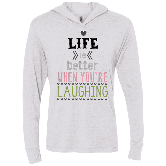 Life is Better When You're Laughing Unisex Triblend LS Hooded T-Shirt