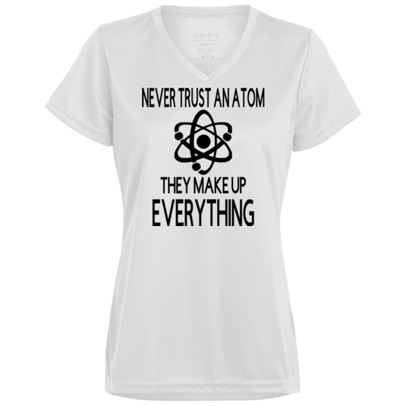 Never Trust an Atom Ladies' Wicking T-Shirt