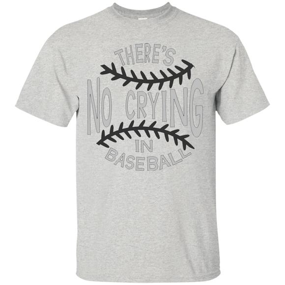 There's no crying in Baseball Ultra Cotton T-Shirt