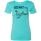 Guess What, Chicken Butt Ladies' Triblend T-Shirt