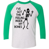 Ive Got This Feeling in My Bones Tri-Blend 3/4 Sleeve Baseball Raglan T-Shirt