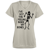 Ive Got This Feeling in My Bones Ladies' Wicking T-Shirt