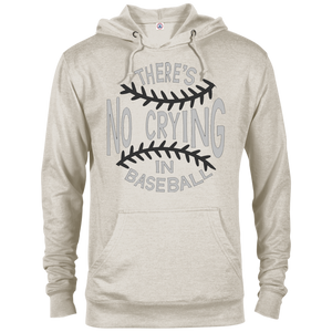 There's no crying in Baseball French Terry Hoodie