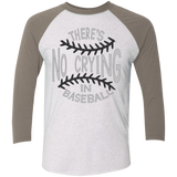 There's no crying in Baseball Tri-Blend 3/4 Sleeve Baseball Raglan T-Shirt