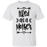 Tired as a Mother Ultra Cotton T-Shirt