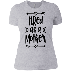 Tired as a Mother Ladies' Boyfriend T-Shirt
