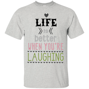 Life is Better When You're Laughing Ultra Cotton T-Shirt