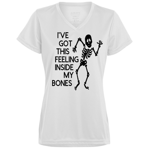 Ive Got This Feeling in My Bones Ladies' Wicking T-Shirt