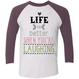 Life is Better When You're Laughing Tri-Blend 3/4 Sleeve Baseball Raglan T-Shirt