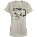 Guess What, Chicken Butt Ladies' Wicking T-Shirt