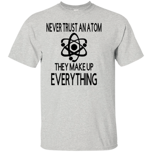 Never Trust an Atom Cotton T-Shirt