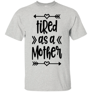 Tired as a Mother Ultra Cotton T-Shirt