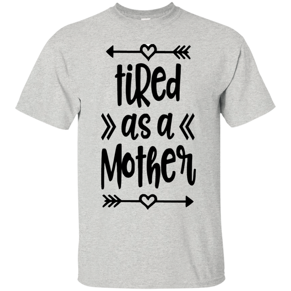 Tired as a Mother Ultra Cotton T-Shirt