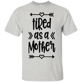 Tired as a Mother Ultra Cotton T-Shirt