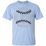 There's no crying in Baseball Ultra Cotton T-Shirt