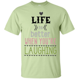 Life is Better When You're Laughing Ultra Cotton T-Shirt