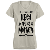 Tired as a Mother Ladies' Wicking T-Shirt