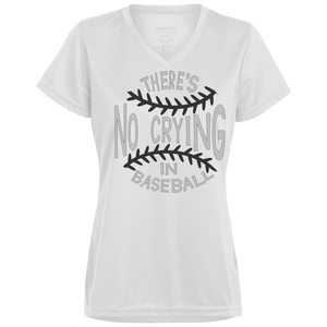 There's no crying in Baseball Ladies' Wicking T-Shirt