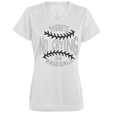 There's no crying in Baseball Ladies' Wicking T-Shirt