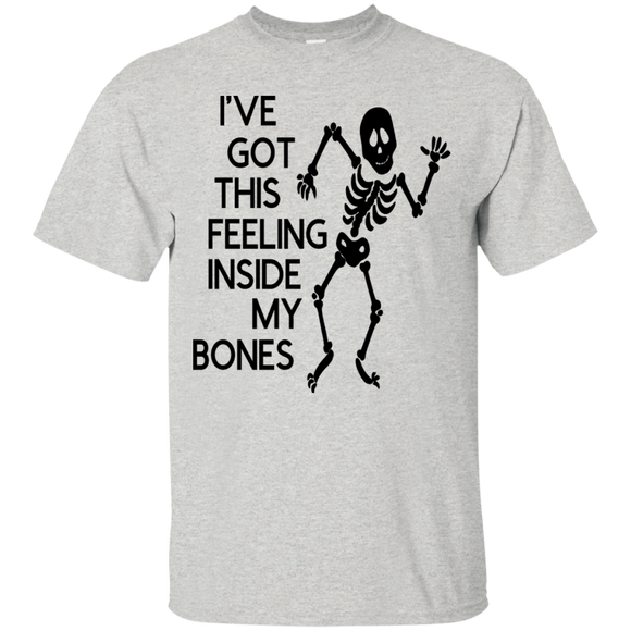 Ive Got This Feeling in My Bones Ultra Cotton T-Shirt